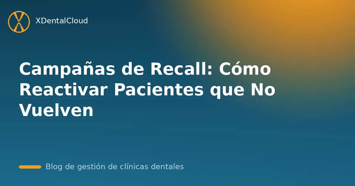 Campañas de Recall: Cómo Reactivar Pacientes que No Vuelven