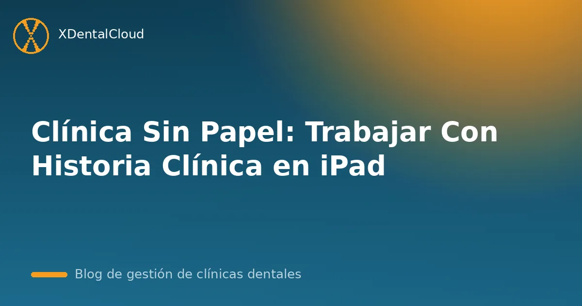 Clínica Sin Papel: Trabajar Con Historia Clínica en iPad