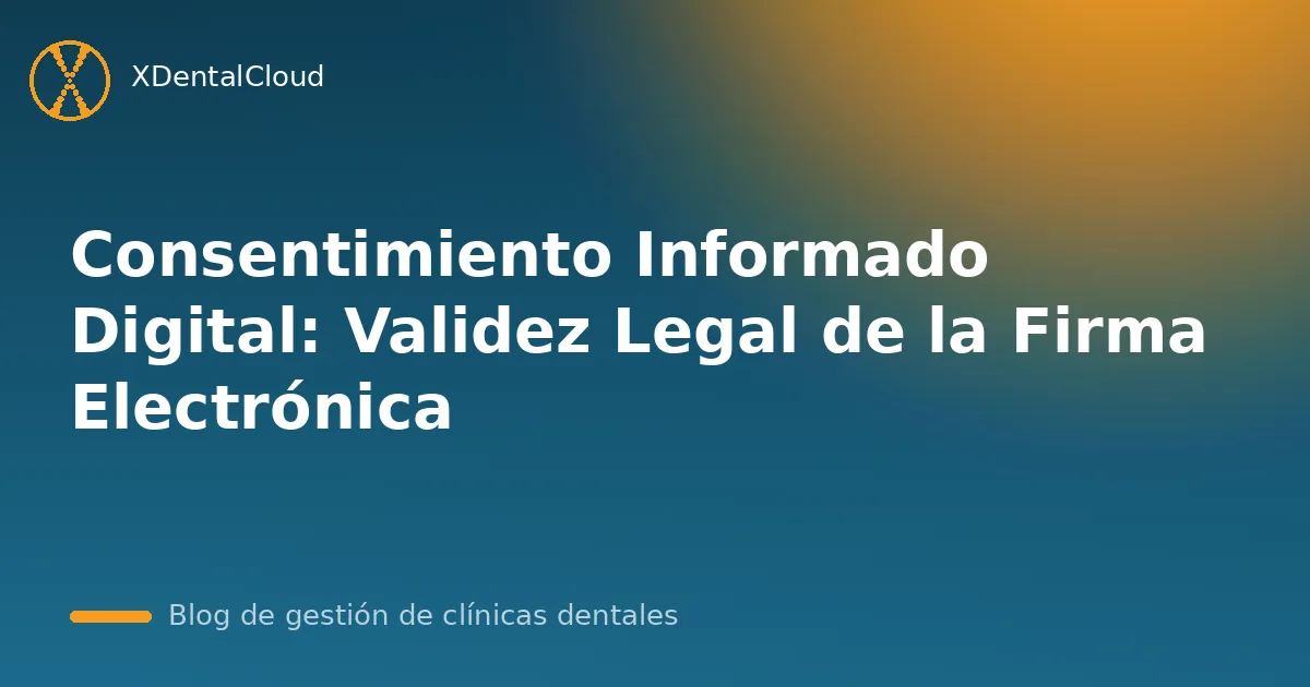 Consentimiento Informado Digital: Validez Legal de la Firma Electrónica