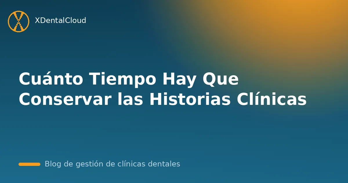 Cuánto Tiempo Hay Que Conservar las Historias Clínicas
