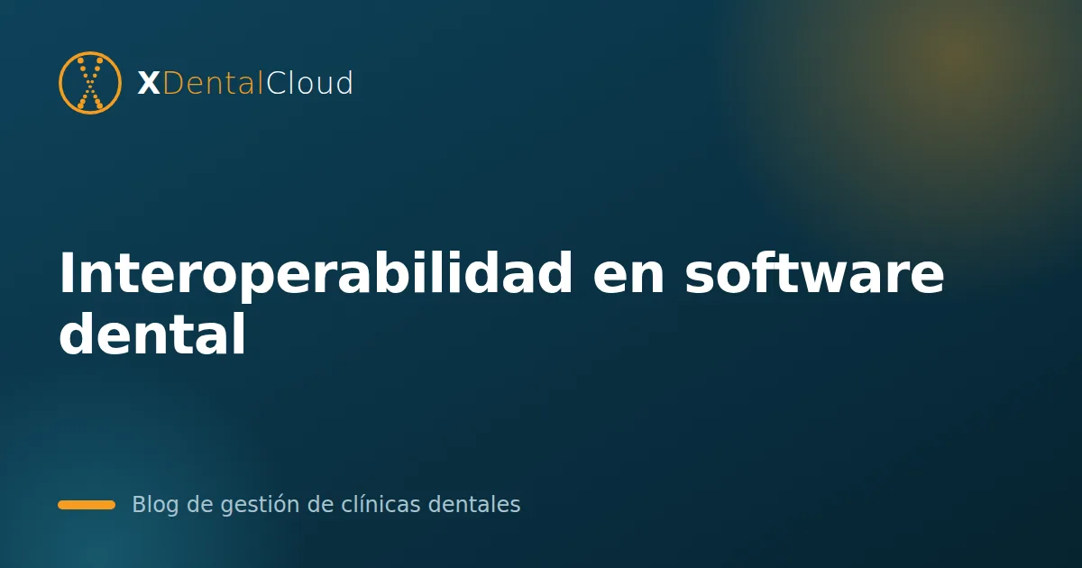 Interoperabilidad en software dental: sistemas que se entienden