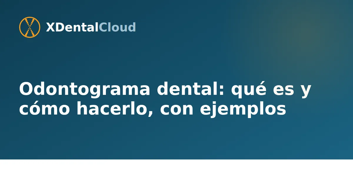 Odontograma: qué es, tipos, colores y plantilla para rellenar