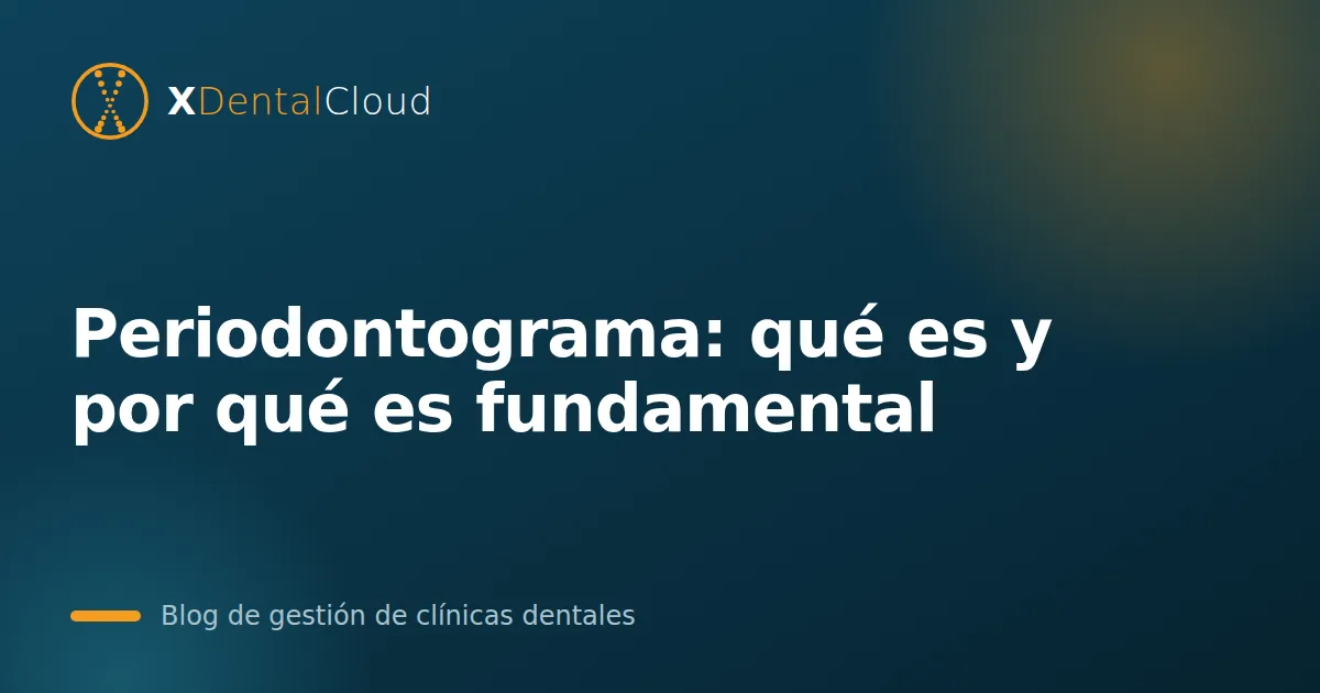 Periodontograma: qué es, cómo se rellena y plantilla para imprimir