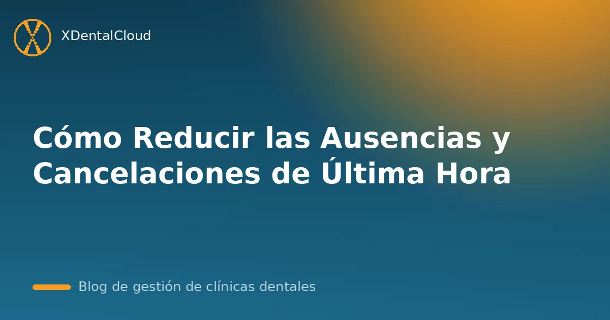 Cómo Reducir las Ausencias y Cancelaciones de Última Hora