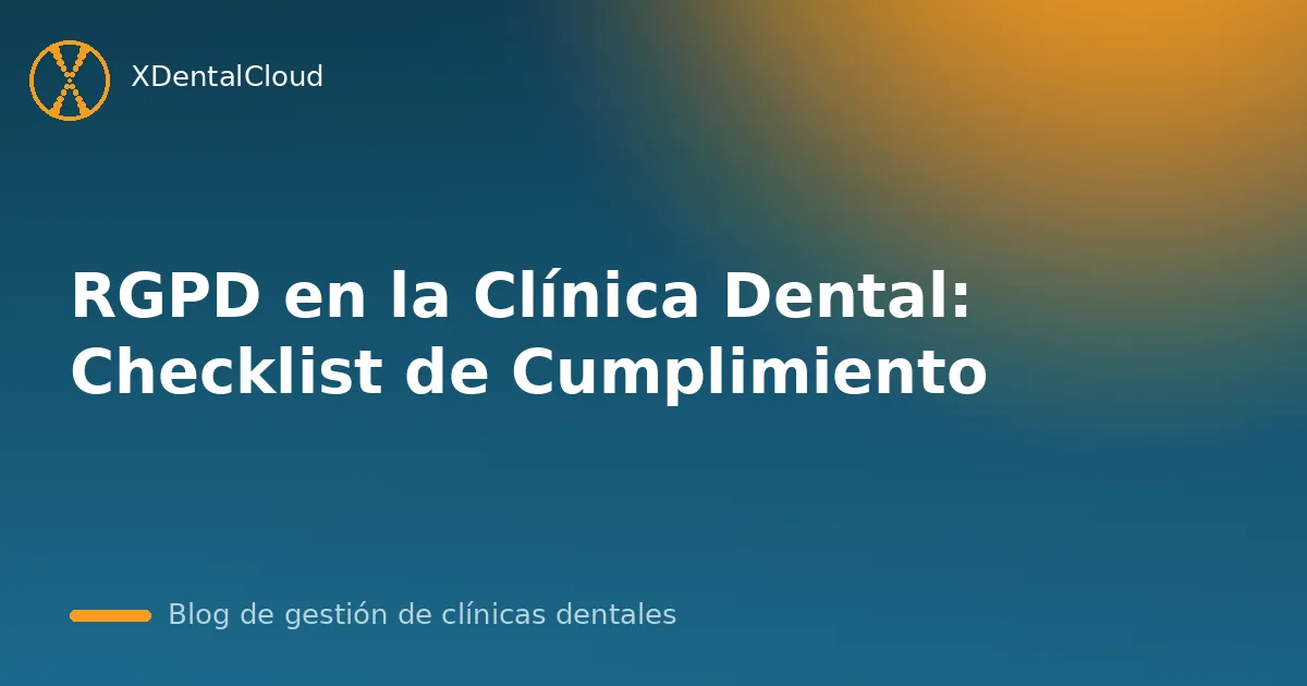 RGPD en la Clínica Dental: Checklist de Cumplimiento