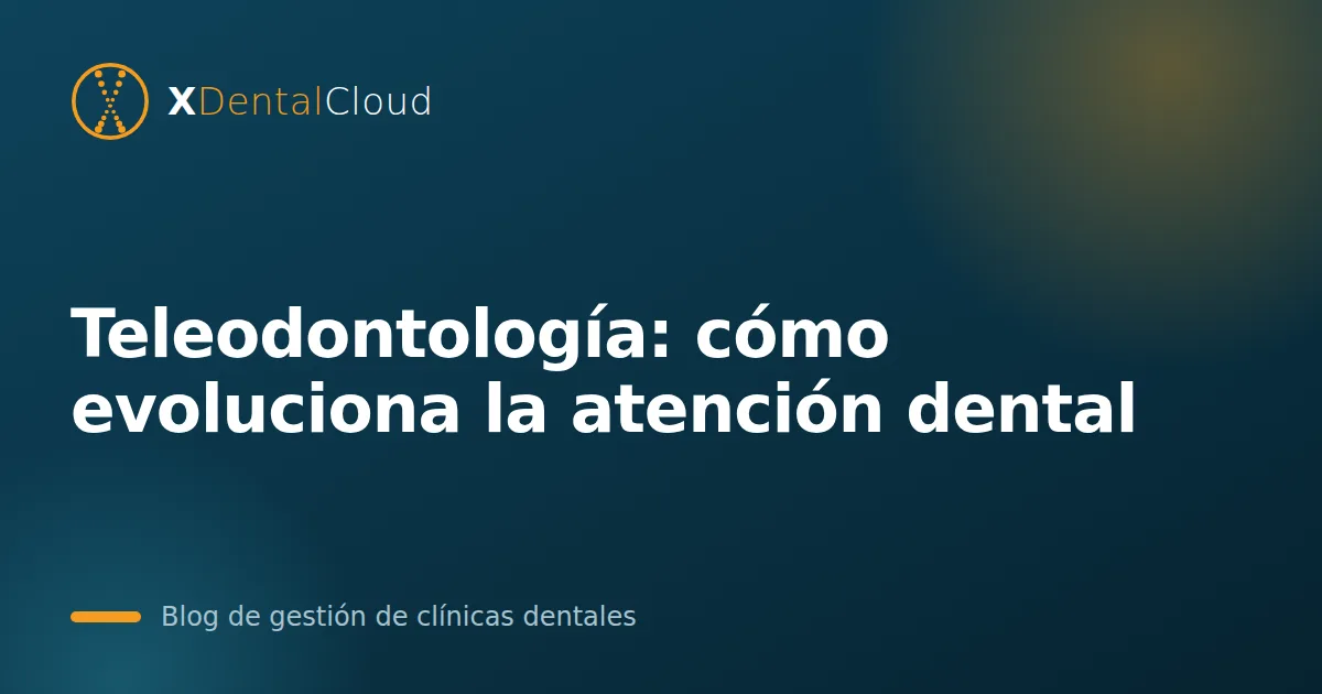 Teleodontología: cómo evoluciona la atención dental